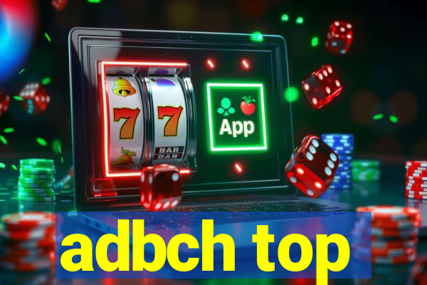 adbch top